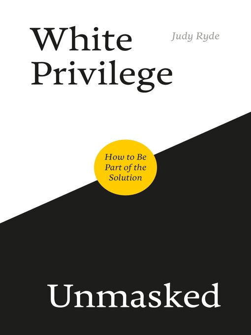Title details for White Privilege Unmasked by Judy Ryde - Available
